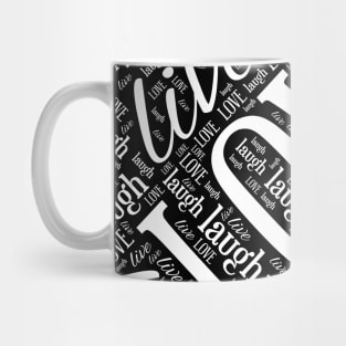 Live Love Laugh Mug